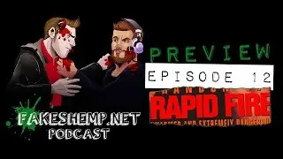 FakeShemp.Net Podcast #12 VIDEO PREVIEW - Rapid Fire