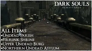 Dark Souls Remastered - All Items in Undead Parish