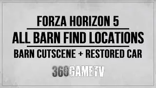 Forza Horizon 5 All Barn Finds Locations Guide (Barn Cutscene + Restored Car Showcase) - Base Game