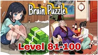 Brain Puzzle: Tricky Quest - ALL LEVELS 81-100 Gameplay Walkthrough Solutions
