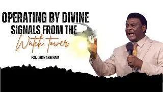 Operating By Divine Signals From The Watch Tower | 2nd October, 2023 | Pastor Chris Abraham