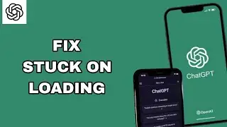 How To Fix And Solve Stuck On Loading On ChatGpt App | Easy Fix