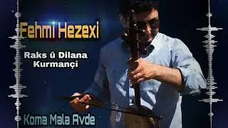 Fehmi Hezexi Raksa Kurmanci