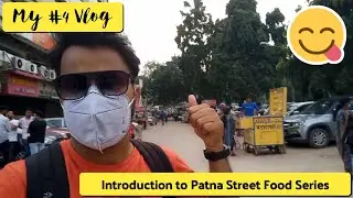 My #4 Vlog | Introduction To Patna Street Food Series | Sunseeker Aryan #sunseekeraryan