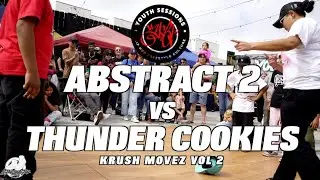 ABSTRACT 2 vs THUNDER COOKIES | Open Styles Top 8 | Krush Moves vol 2 | #SXSTV
