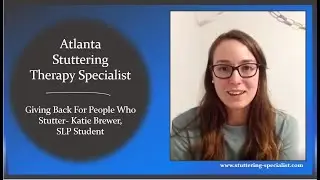 Giving Back for People Who Stutter- Katie Brewer, SLP Student