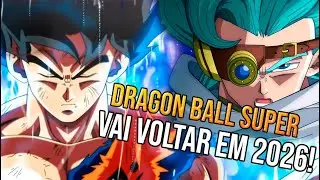BOMBAR!!! Dragon Ball Super Vai Voltar Em 2026!!!!