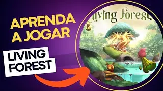 Living Forest - Aprenda a Jogar