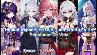 Honkai Impact: &iexcl;Ya Dije Que Esto No Es Un Simulador De Vida! Capitulo 221 al 240