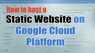 HOST A STATIC WEBSITE ON GOOGLE CLOUD PLATFORM 2018