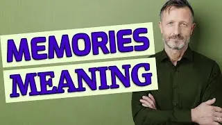 Memories | Meaning of memories 📖