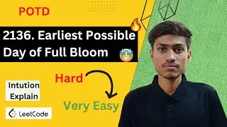 2136. Earliest Possible Day of Full Bloom | earliest possible day of full bloom leetcode solution 🔥🔥