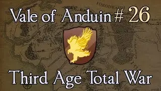 Vale of Anduin 26: The Orcs Muster a Final Push! Third Age Total War: Divide and Conquer 1.2