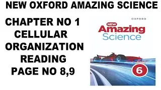 Grade 6 New Amazing Science Unit 1 Cellular Organization Reading Page 8,9 - Oxford Amazing Science