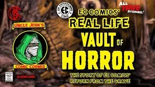 The Real Life Story of EC Comic's Actual Vault of Horror - EC's Actual Crypt of Terror