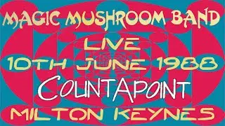 Magic Mushroom Band Live@ Countapoint, Milton Keynes 10thJune1988