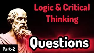 እንዳትሸወዱ እነዚህን ጥያቄዎች ስሩ|| logic and critical thinking chapter ||exam questions