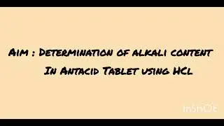 Inorganic practical  -Determination of alkali content antacid tablet using HCl