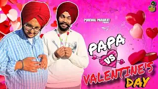 Bapu 👳🏻&zwj;♂️ Vs Valentine&rsquo;s Day💞 || New Comedy Video 2025 || Purewal Paramjit