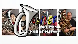 Jubilee! Marcel Boom, Tuba - Jorijn van Hese, Baritone Horn / Euphonium