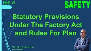Statutory Provisions Under The Factory Act and Rules For Plan
