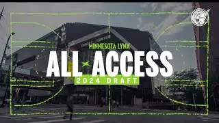 All-Access: 2024 WNBA Draft With The Minnesota Lynx