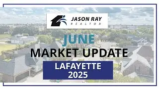 June 2025- Lafayette Market Updates