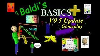 Baldi's Basics Plus 0.5.0 Update Gameplay