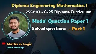 Model Question Paper 1 | Part 1 - Solutions | Diploma Engineering Mathematics-1 | C - 25 series 