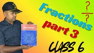 Fractions | Part 3 | Class 6 Maths | Chapter 7 | Ganita Prakash | NCERT