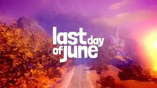 Last Day of June - Teaser Trailer