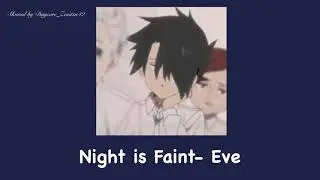 ||Daycore|| Night is Faint - Eve ((slowed&reverb))
