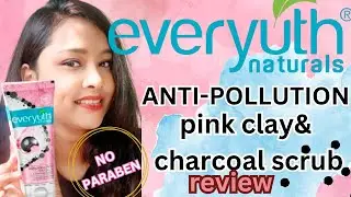EVERYUTH| EVERYUTH ANTI-POLLUTION PINK CLAY & CHARCOAL SCRUB REVIEW| REVIEW&DEMO