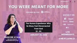 The Human Experience: Why So Many Feel Disconnected From God