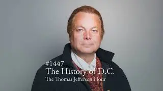 #1447 The History of D.C. with Lindsay Chervinsky | The Thomas Jefferson Hour