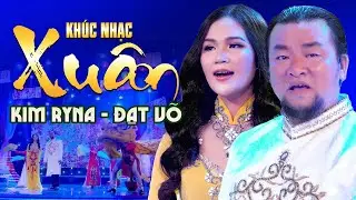 Kh&uacute;c Nhạc Trữ T&igrave;nh Xu&acirc;n Hay Đặc Sắc - Kim Ryna ft Đạt V&otilde; | Nhạc V&agrave;ng Bolero Nghe L&agrave; Biết Ngay B&agrave;i G&igrave;