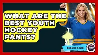 What Are The Best Youth Hockey Pants? - Hockey Fan Network