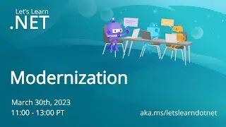 Let's Learn .NET - Modernization
