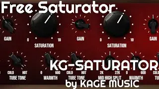 Free Saturator : KG-SATURATOR by KAGE MUSIC (No Talking)