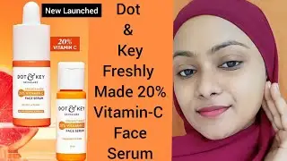 Dot & Key Freshly Made 20% Vitamin-C Serum Review/Honest Review #newlaunch #creatingforindia