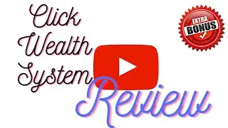 Click Wealth System Reviews || Click Wealth System Review by Matthew Tang
