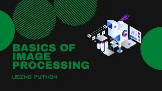 Basics Of Image Processing using Python