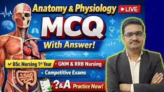 Anatomy & Physiology MCQ With Answer | BSc Nursing 1st Year | GNM | Nursing Competitive Exam