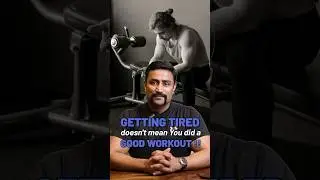 Getting Tired - doesn't mean You did a Good Workout !! #shorts