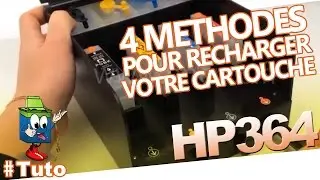 HP 364 : 4 M&eacute;thodes Pour Bien Recharger La Cartouche!