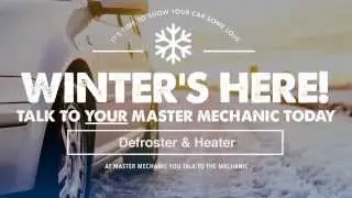 Talk to the Mechanic: The benefits of a working defroster & heater