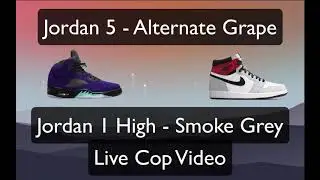 Jordan 5 Alternate Grape and Jordan 1 High Smoke Grey Live Video!