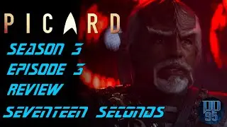 Picard Season 3 Episode 3 - Recap & Review - SPOILERS