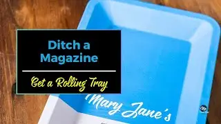 Why a Rolling Tray Should Replace a Magazine
