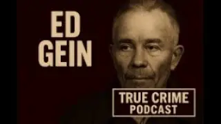 Disturbing Story of Ed Gein - Inspired Monster, Delusional Killer